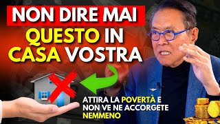 Smetti di dire questo e il successo arriverà da te | Robert Kiyosaki