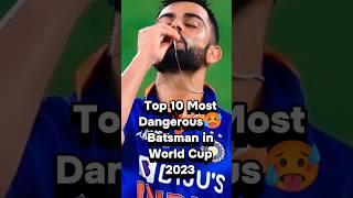 Top 10 Most Dangerous🥵 Batsman in ICC World Cup 2023🔥🔥 #iccworldcup2023 #worldcup #shorts #cricket