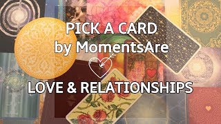 Pick A Card * General Love & Relationship Reading * 30 November 2018