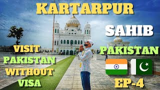 Kartarpur Sahib Pakistan EP-4 Visit Pakistan Without Visa | Full Detailed Vlog | India To Pakistan