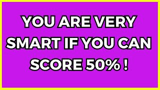 Can You Score 50% As A Senior? That's Amazing! | Trivia For Seniors