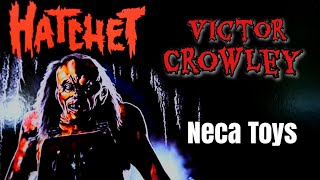 Victor Crowley 🪓 Hatchet | Neca Toys