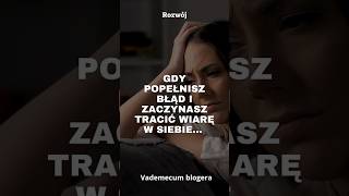 Gdy popełnisz błąd i zaczynasz tracić wiarę w siebie… #motywatory #motivation #quotes #sad