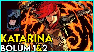 KATARINA | Yeni Çizgi Roman Analizi ⚔️ Bölüm 1 & 2