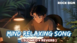 Trending Lofi Mashup | Lofi-[Slowed+Reverb] | Mind Relax Lofi Song | Instagram Trending Song | #lofi