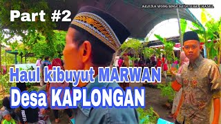 HAUL KI BUYUT MARWAN DESA KAPLONGAN 2020 Part#2