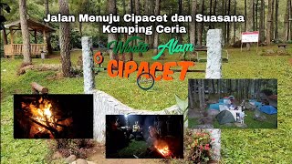 Jalan Menuju Wisata Alam Cipacet Sumedang dan Suasana Kemping Ceria