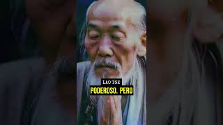 Se Fuerte, Se Poderoso y Se Eterno con LAO TSE #taoismo #tao