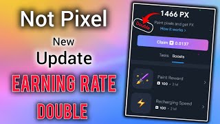 Not Pixel New Update | Double Your Earning Rate in Not Pixel Mining App