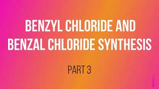 BENZYL CHLORIDE via free radical halogenation PART 3