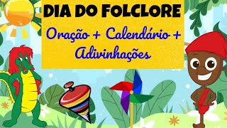 DIA DO FOLCLORE | Oração + Calendário + Adivinhações | Dia 22 de Agosto