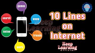 10 Lines on Internet || Keep Learning Official. #internet #10linesessayforkids