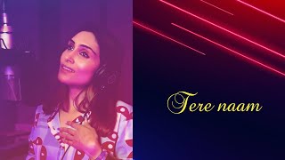 Tere Naam - Kaavish- Cover by Ankita Nandawat