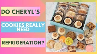 Do Cheryl's Cookies REALLY Need Refrigeration?