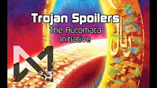 Trojans - The Automata Initiative Spoilers