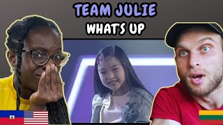 REACTION TO Team Julie - What's Up (Live on Voice Kids) | FIRST TIME WATCHING