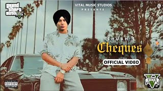 Cheques - Shubh (Official Video) Still Rollin | Shubh - Cheque | Ja Koi Shak Ni Kari Check Ni | Gta5