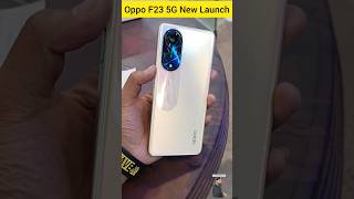 New Launched || Oppo F23 5g || 256GB ||🔥📱#shorts #viral