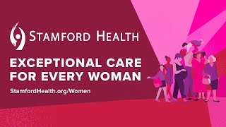 Stamford Health: Exceptional Women’s Health Care