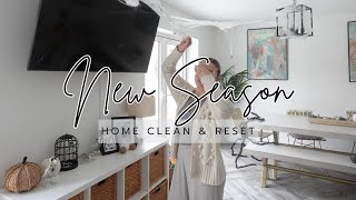 NEW SEASON HOUSE RESET 🍂 CLEAN AND FRESHEN THE HOUSE MOTIVATION | IT WAS A MESS !