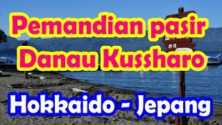 Wisata Jepang: "Sunayu", pemandian pasir Danau Kussharo Hokkaido Jepang Hokkaido 104 Moopon