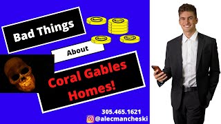 Common Bad Things About Coral Gables Homes!