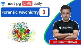 NEET PG: Forensic Psychiatry - 1 | Unacademy NEET PG | Dr. Sumit Tellewar