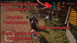 How to Check Game Performance | Check Game FPS Performance | How to Check Game FPS | MSI Afterburner