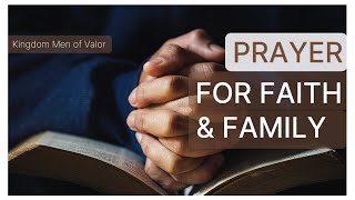 Kingdom Men of Valor: Prayer for Faith & Family