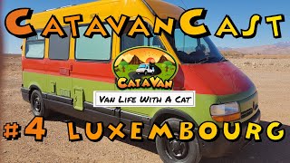 CatavanCast #4 - Campervanning In Luxembourg | Van Life Podcast