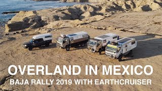 Overlanding in Mexico - Baja XL Rally 2019 with EarthCruiser USA