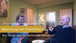 Immobilienbewertung – Wie berechnen wir als Makler den Preis? | ☕ Immo-Kaffeepause 06