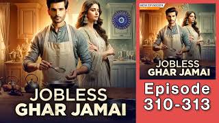 jobless Ghar jamai episode 310 se 313 //jobless Ghar jamai episode 310 311 312 313 #kukufm #pocketfm