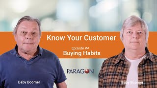 Episode 4 - Know Your Customer Baby Boomers talk buying habits