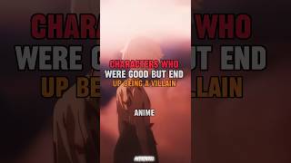 Anime Characters who ends up being a villain #music #animeedit #amvs #shorts