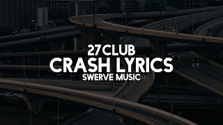 27CLUB - CRASH (Lyrics / Lyric Video)