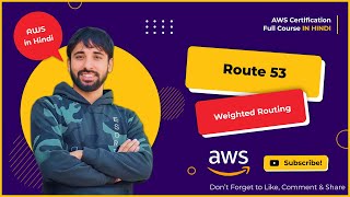 AWS Tutorials - 118 -  Route53 - Weightage Routing Policy in Action - AWS  (in Hindi)