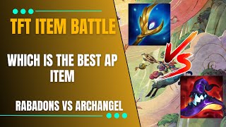 BEST AP ITEM IN TFT?? | TFT ITEM BATTLE RABADONS VS ARCHANGEL