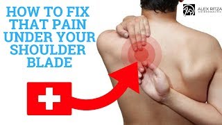 Under The Shoulder Blade Pain & How To Fix It Rib Pain Issues