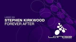 Stephen Kirkwood - Forever After (Original Mix)