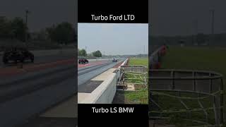 Turbo Ford LTD Takes On Boosted LS Swapped BMW | #DragSociety