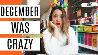 December was crazy | Teacher Vlog