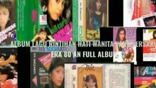 Album Lagu Rintihan Hati Wanita Yang Tersakiti Era 80 an Full Album