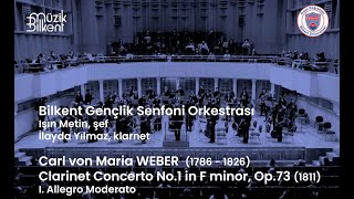 Bilkent Youth Symphony Orchestra - Weber: Clarinet Concerto No.1 in F minor, Op.73 - I. Allegro Mod.