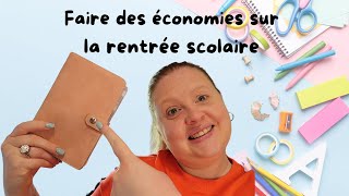 10 CONSEILS POUR FAIRE UN MAX D'ECONOMIES SUR LA RENTREE SCOLAIRE