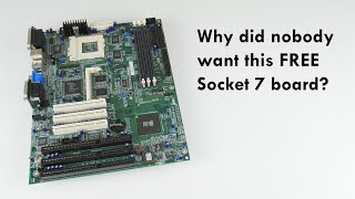 Why did nobody want this FREE Socket 7 motherboard?