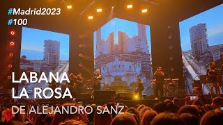 Alejandro Sanz - "Labana" y "La rosa" #100 #LaGira2023 #Madrid