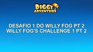 DESAFIO 1 DO WILLY FOG PT 2 (WILLY FOG'S CHALLENGE 1 PT 2)