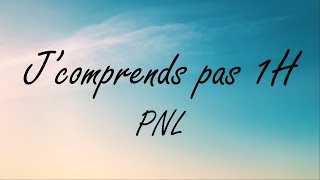 PNL- J'comprend pas 1H