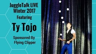 Ty Tojo - Juggle Talk LIVE Sponsored by Flying Clipper